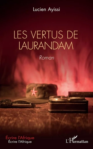 Les vertus de Laurandam - Lucien Ayissi - Editions L'Harmattan