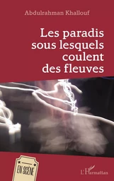 Les paradis sous lesquels coulent les fleuves