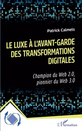 Le luxe à l'avant-garde des transformations digitales