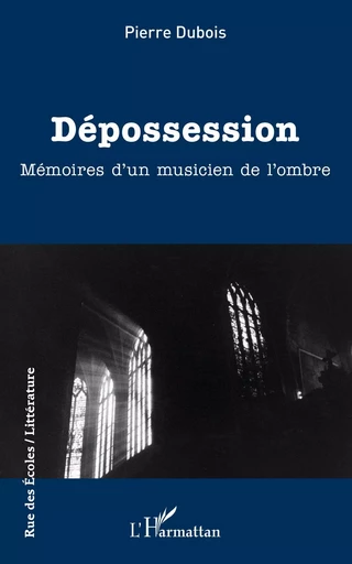 Dépossession - Pierre Dubois - Editions L'Harmattan