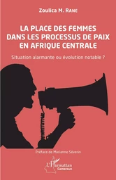 La place des femmes dans les processus de paix en Afrique centrale