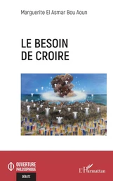 Le besoin de croire