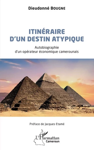 Itinéraire d'un destin atypique - Dieudonné Bougne - Editions L'Harmattan