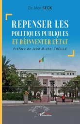 Repenser les politiques publiques et réinventer l'État