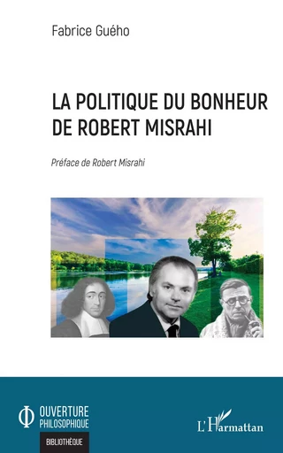 La politique du bonheur de Robert Misrahi - Fabrice Guého - Editions L'Harmattan