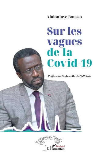 Sur les vagues de la Covid-19 - Abdoulaye Bousso - Editions L'Harmattan