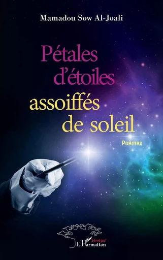 Pétales d'étoiles assoiffés de soleil - Mamadou Sow Al-Joali - Editions L'Harmattan