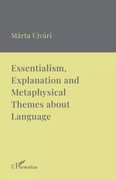 Essentialism, Explanation and Metaphysical Themes about Language