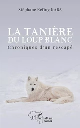 La tanière du loup blanc