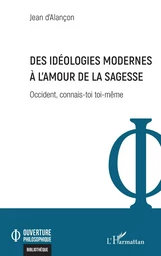 Des idéologies modernes à l'amour de la sagesse