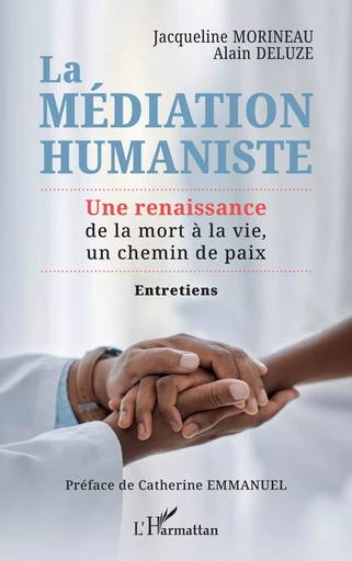 La médiation humaniste - Alain Deluze, Jacqueline Morineau - Editions L'Harmattan