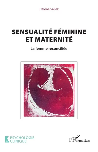 Sensualité féminine et maternité - Hélène Sallez - Editions L'Harmattan