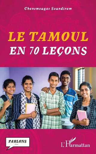 Le tamoul en 70 leçons - Chanemougas Soundiram - Editions L'Harmattan