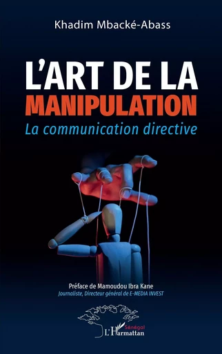 L'art de la manipulation - Khadim Mbacké-Abass - Editions L'Harmattan