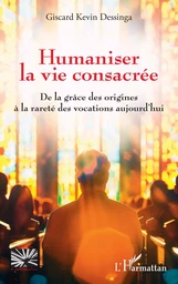 Humaniser la vie consacrée