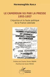 Le Cameroun vu par la presse 1955-1957