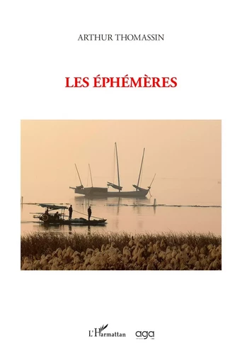 Les éphémères - Arthur Thomassin - Editions L'Harmattan