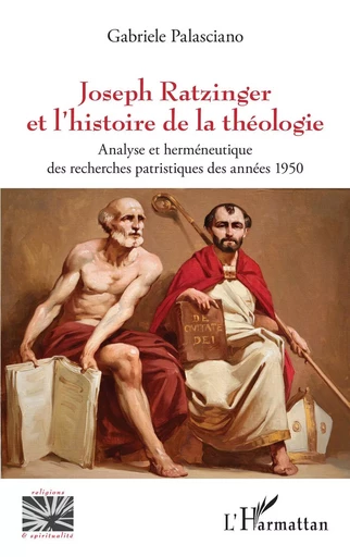 Joseph Ratzinger et l'histoire de la théologie - Gabriele Palasciano - Editions L'Harmattan