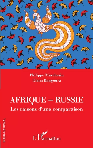 Afrique-Russie - Philippe Marchesin, Diana Bangoura - Editions L'Harmattan