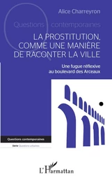 La prostitution comme une manière de raconter la ville