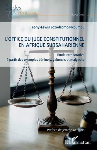 L'office du juge constitutionnel en Afrique subsaharienne - Téphy-Lewis Edzodzomo Nkoumou - Editions L'Harmattan