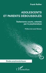 Adolescents et parents déboussolés