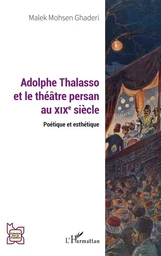 Adolphe Thalasso et le théâtre persan au XIXe siècle