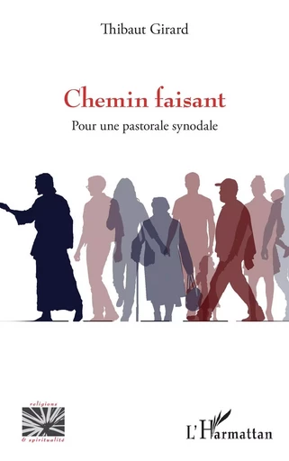 Chemin faisant - Thibaut Girard - Editions L'Harmattan