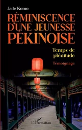 Réminiscence d'une jeunesse pékinoise