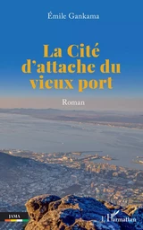 La Cité d'attache du vieux port