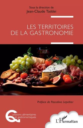 Les territoires de la gastronomie -  - Editions L'Harmattan