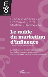 Le guide du marketing d'influence - 2e édition, augmentée et actualisée