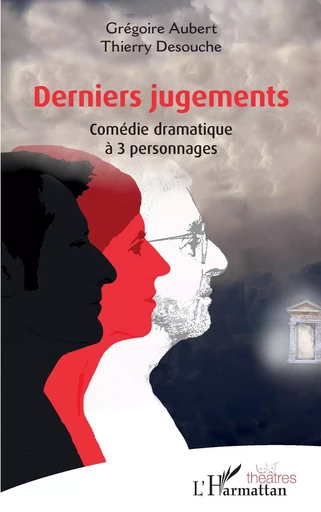 Derniers jugements - Grégoire Aubert, Thierry Desouche - Editions L'Harmattan