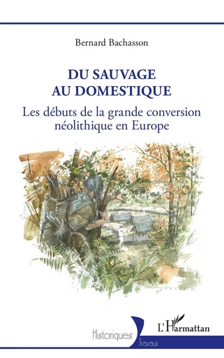 Du sauvage au domestique - Bernard Bachasson - Editions L'Harmattan