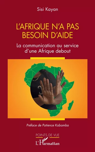 L'Afrique n'a pas besoin d'aide - Sisi Kayan - Editions L'Harmattan