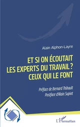 Et si on écoutait les experts du travail ? Ceux qui le font