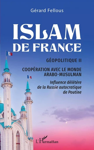 Islam de France - Gérard Fellous - Editions L'Harmattan