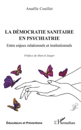 La démocratie sanitaire en psychiatrie