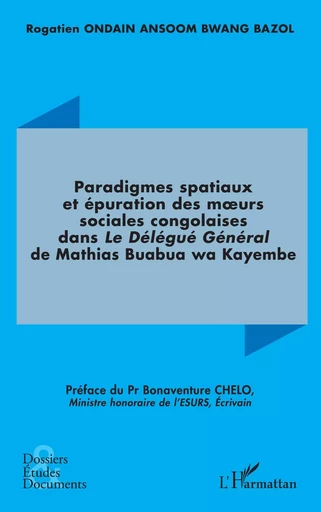 Paradigmes spatiaux et épuration des murs sociales congolaises dans - Rogatien Ondain Ansoom Bwang Bazol - Editions L'Harmattan