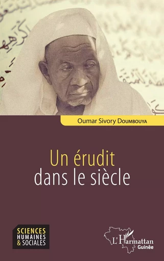 Un érudit dans le siècle - Oumar Sivory Doumbouya - Editions L'Harmattan