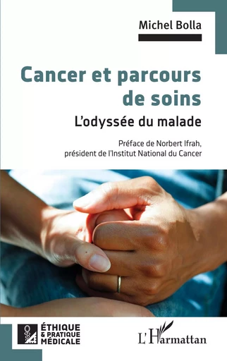 Cancer et parcours de soins - Michel Bolla - Editions L'Harmattan