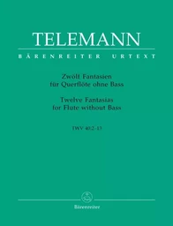 GEORG PHILIPP TELEMANN : 12 FANTAISIES POUR FLUTE TRAVERSIERE SANS BASSE TWV 40:1-12