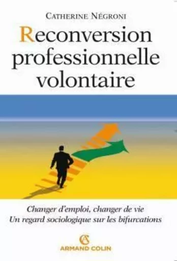 Reconversion professionnelle volontaire - Catherine Négroni - ARMAND COLIN