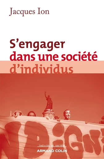 S'engager dans une société d'individus - Jacques Ion - ARMAND COLIN