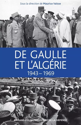 De Gaulle et l'Algérie - Maurice Vaïsse - ARMAND COLIN