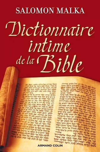 Dictionnaire intime de la Bible - Salomon Malka - ARMAND COLIN