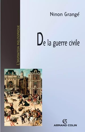 De la guerre civile - Ninon Grangé - ARMAND COLIN