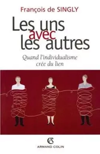 Les uns avec les autres - François deSingly - ARMAND COLIN