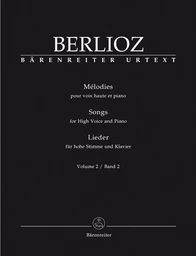 HECTOR BERLIOZ : MELODIES VOLUME 2. VOIX HAUTE - CHANT PIANO