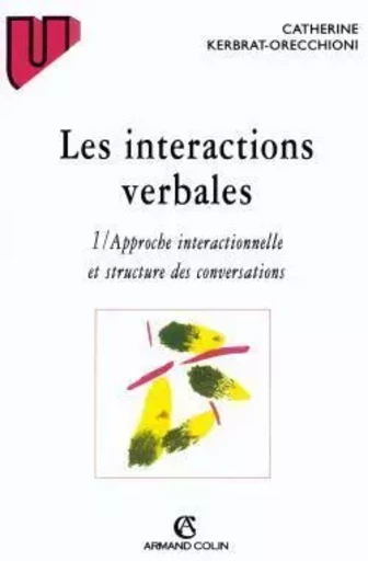 Les interactions verbales - Catherine Kerbrat-Orecchioni - ARMAND COLIN